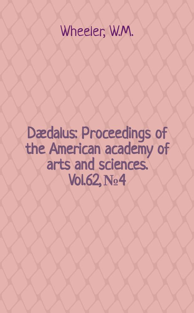 Dædalus : Proceedings of the American academy of arts and sciences. Vol.62, №4 : The Ants of Lard Howe Island and Norfolk Island