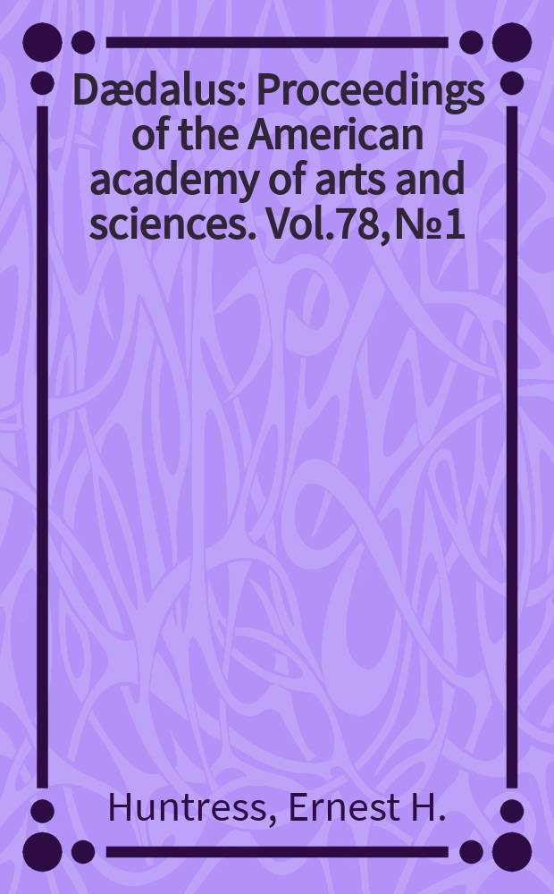 Dædalus : Proceedings of the American academy of arts and sciences. Vol.78, №1 : Centennials and polycentenoials of chemical interest during 1950
