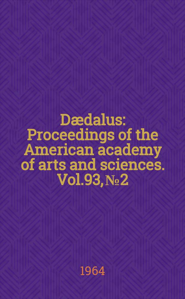 Dædalus : Proceedings of the American academy of arts and sciences. Vol.93, №2 : The woman in America