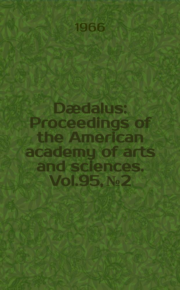 Dædalus : Proceedings of the American academy of arts and sciences. Vol.95, №2 : (Conditions of world order)