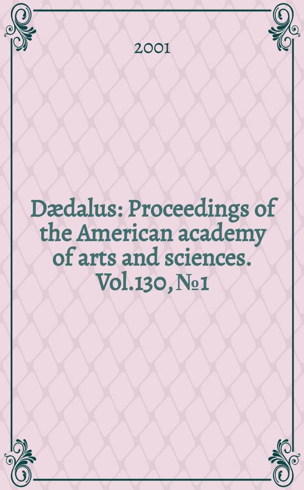 Dædalus : Proceedings of the American academy of arts and sciences. Vol.130, №1