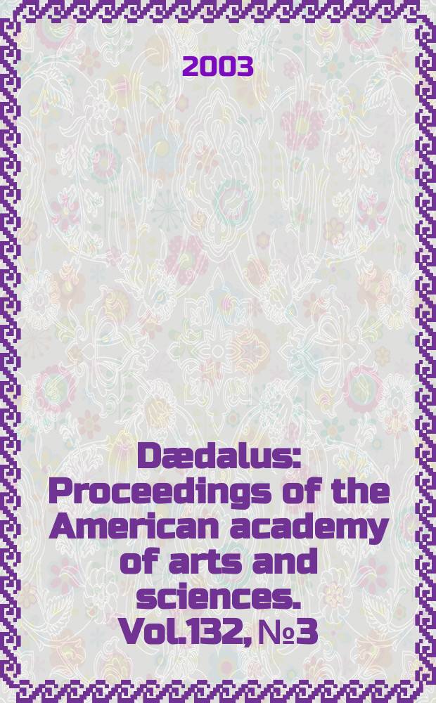 Dædalus : Proceedings of the American academy of arts and sciences. Vol.132, №3