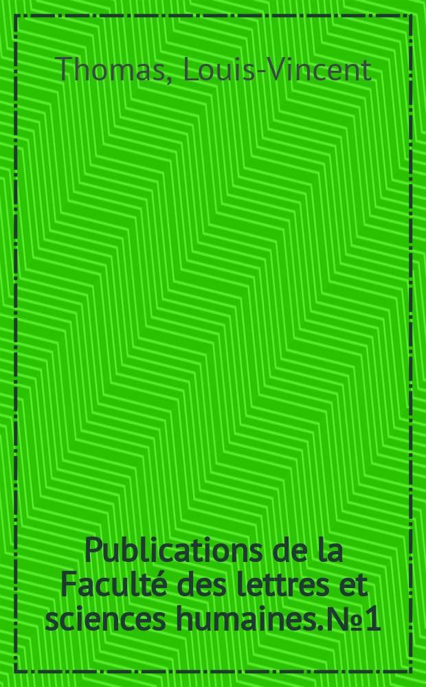 Publications de la Faculté des lettres et sciences humaines. №1 : Les Idéologies négro-africaines d'aujourd'hui