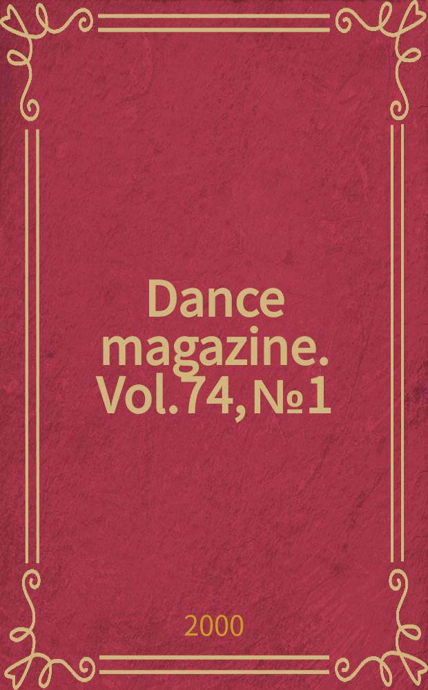 Dance magazine. Vol.74, №1