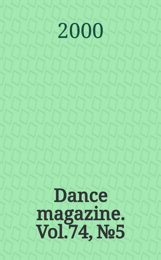 Dance magazine. Vol.74, №5