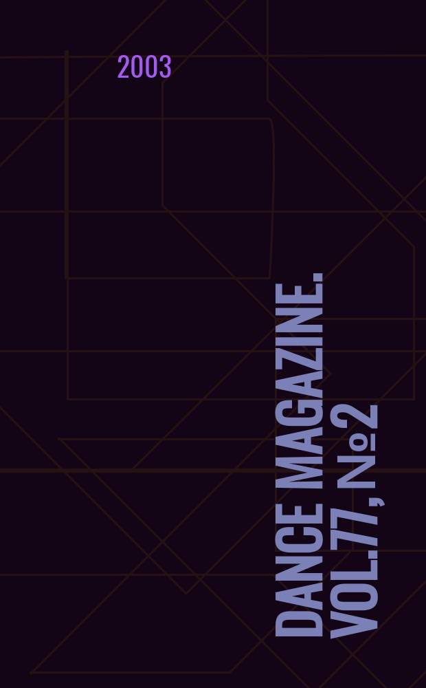 Dance magazine. Vol.77, №2