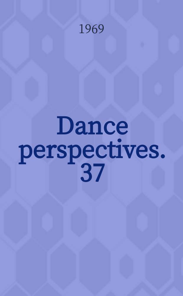 Dance perspectives. 37 : Dandies and dancers