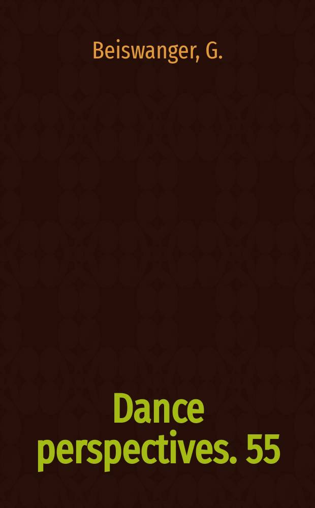 Dance perspectives. 55 : Three essays in dance aesthetics