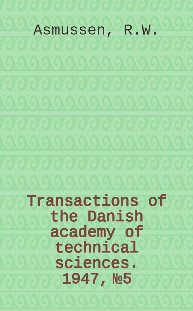 Transactions of the Danish academy of technical sciences. 1947, № 5 : Studies on the elasticity of cellulose fibers