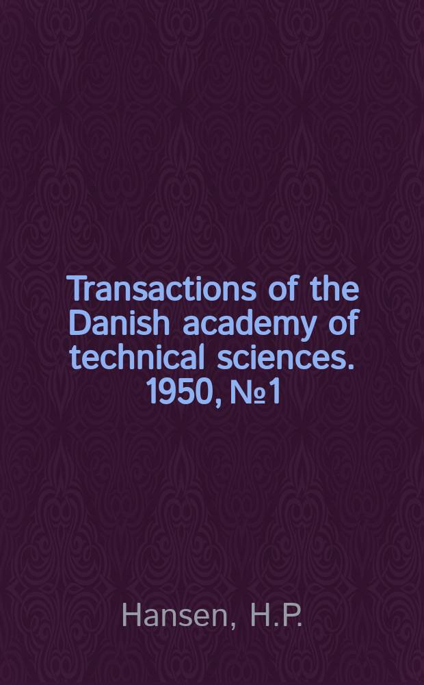 Transactions of the Danish academy of technical sciences. 1950, №1 : Investigations on virus-yellows of beets in Denmark