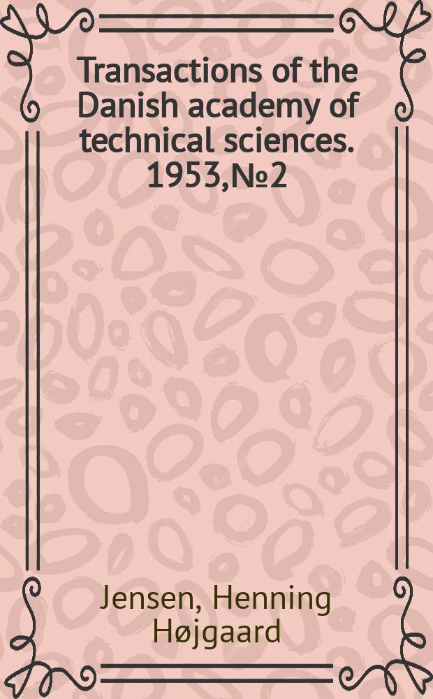 Transactions of the Danish academy of technical sciences. 1953, №2 : Ferromagnetism of thin nickel films