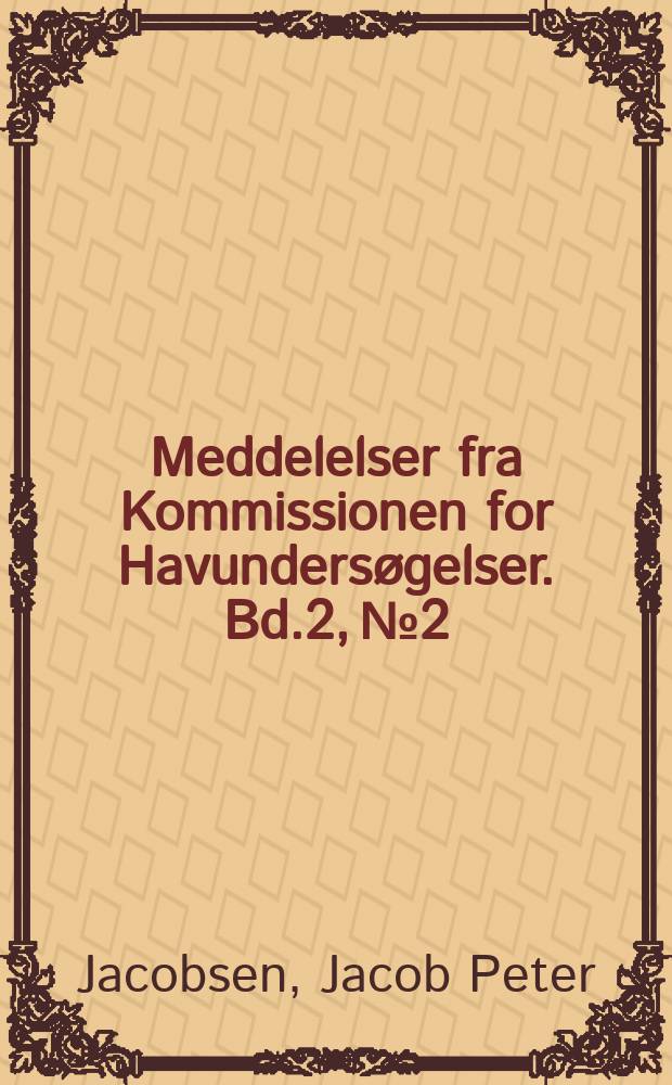 Meddelelser fra Kommissionen for Havundersøgelser. Bd.2, №2 : Beitrag zur Hydrographie der dänischen Gewässer