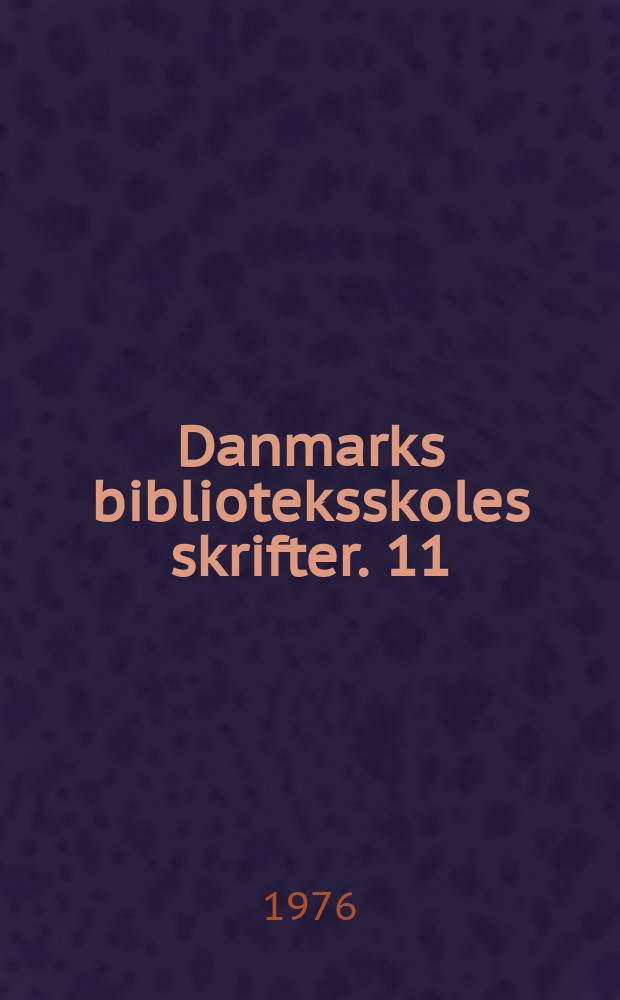 Danmarks biblioteksskoles skrifter. 11 : Danske klassikere