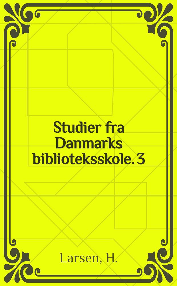 Studier fra Danmarks biblioteksskole. 3 : Biblioteker i centre