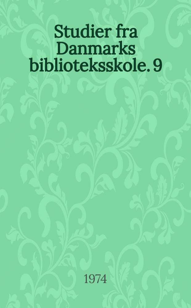 Studier fra Danmarks biblioteksskole. 9 : Danske læsebøger 1900-1959