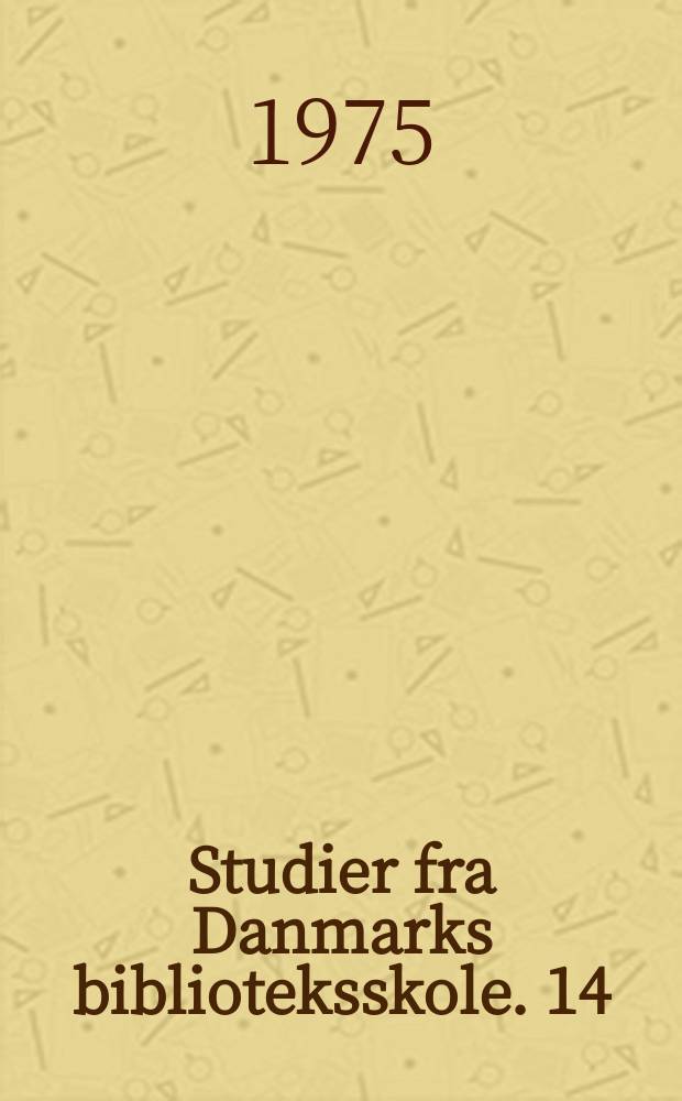 Studier fra Danmarks biblioteksskole. 14 : Filmlitteraturen i Danmark, 1964-1973