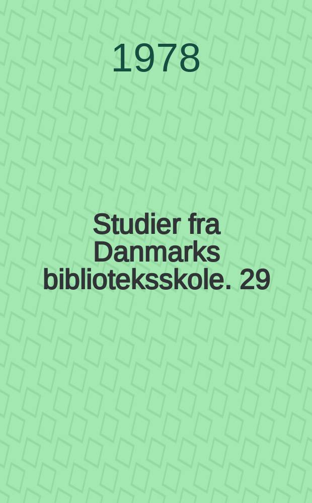 Studier fra Danmarks biblioteksskole. 29 : Biblioteksløsningen ved Københavns universitets midlertidige udbygning på amager