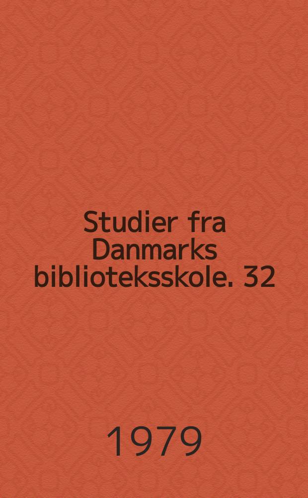 Studier fra Danmarks biblioteksskole. 32 : Danske læsebøger og litteraturudvalg til undervisningsbrug 1960-1975