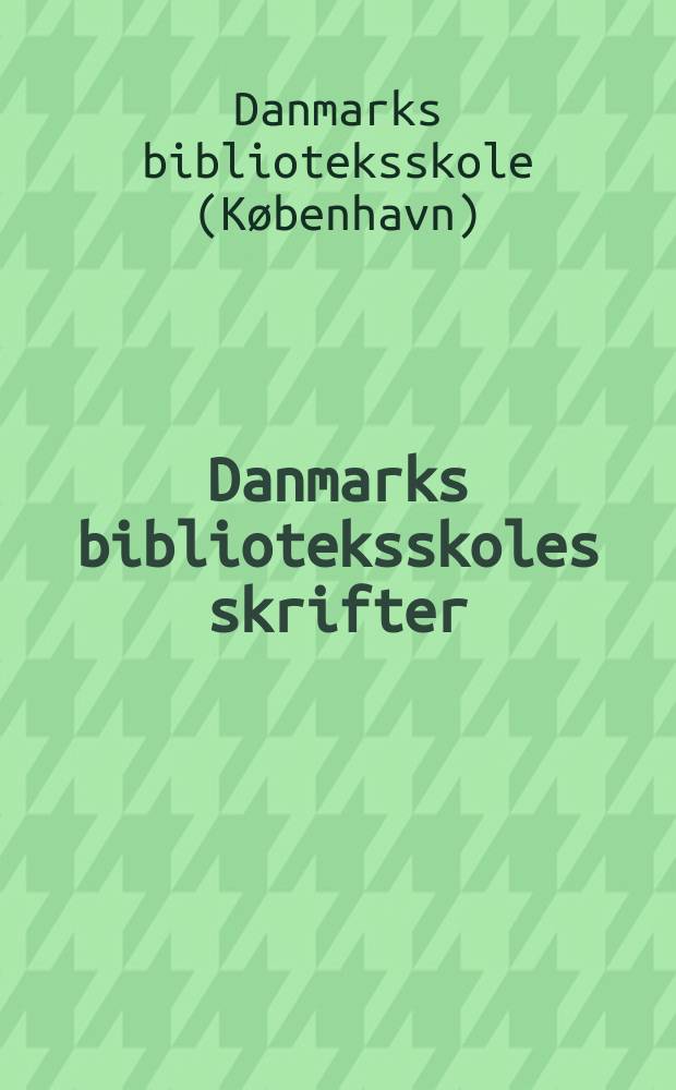 Danmarks biblioteksskoles skrifter