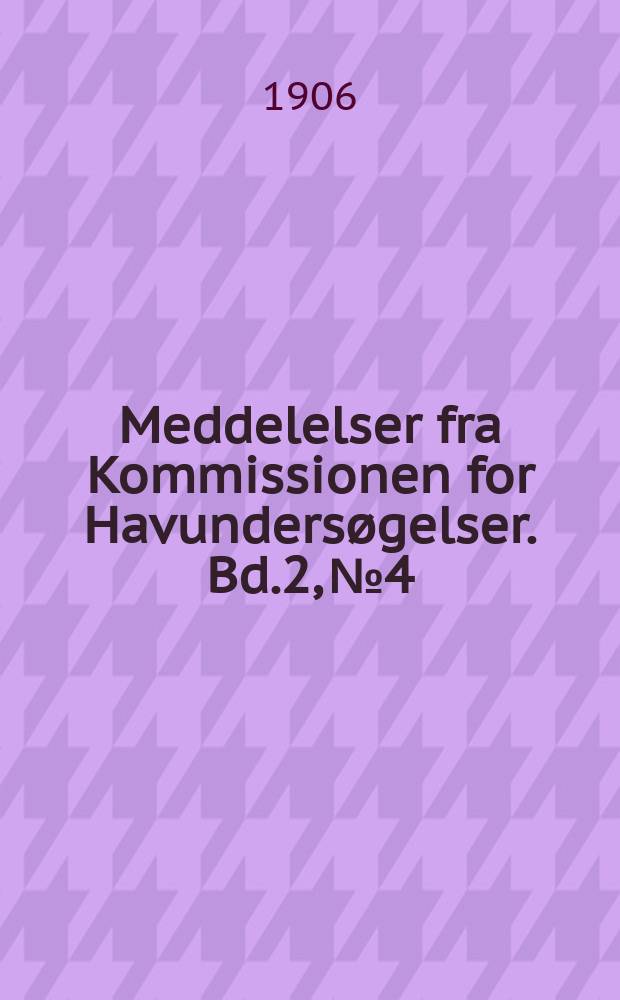 Meddelelser fra Kommissionen for Havundersøgelser. Bd.2, №4 : On the larval and post-larval Development of the Argentines (Argentina silus [Ascan.] and Argentina sphyraena [Linné])