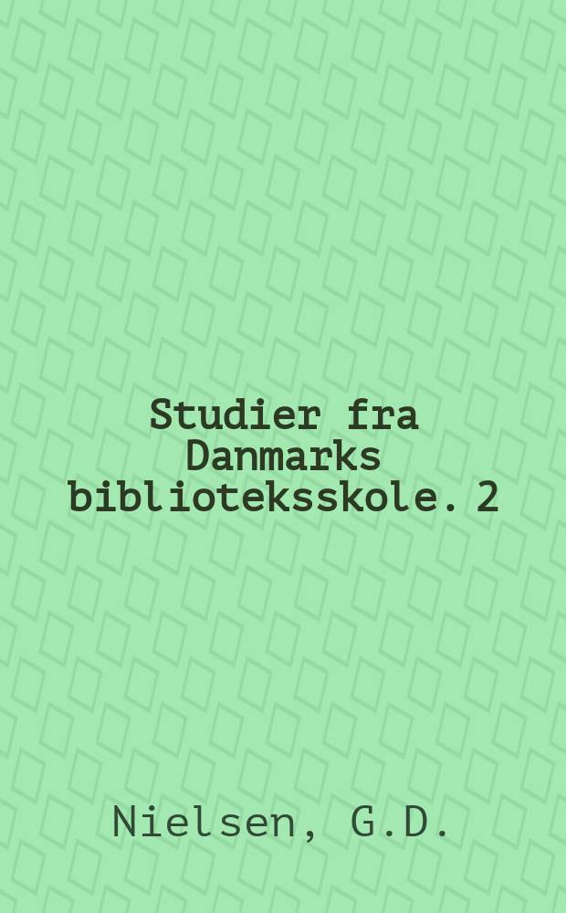 Studier fra Danmarks biblioteksskole. 2 : Danske bogbusser