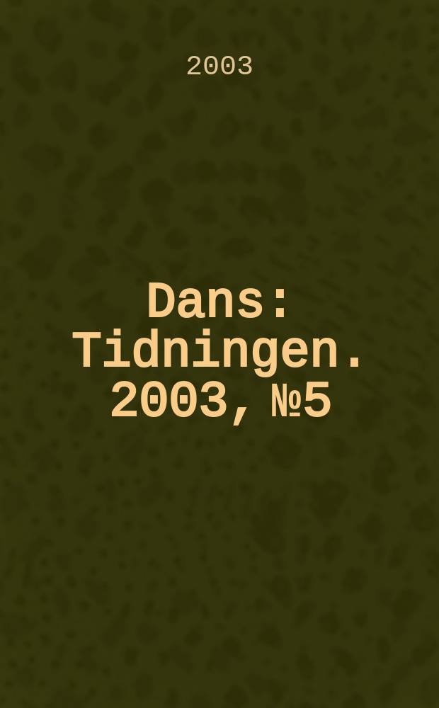 Dans : Tidningen. 2003, №5