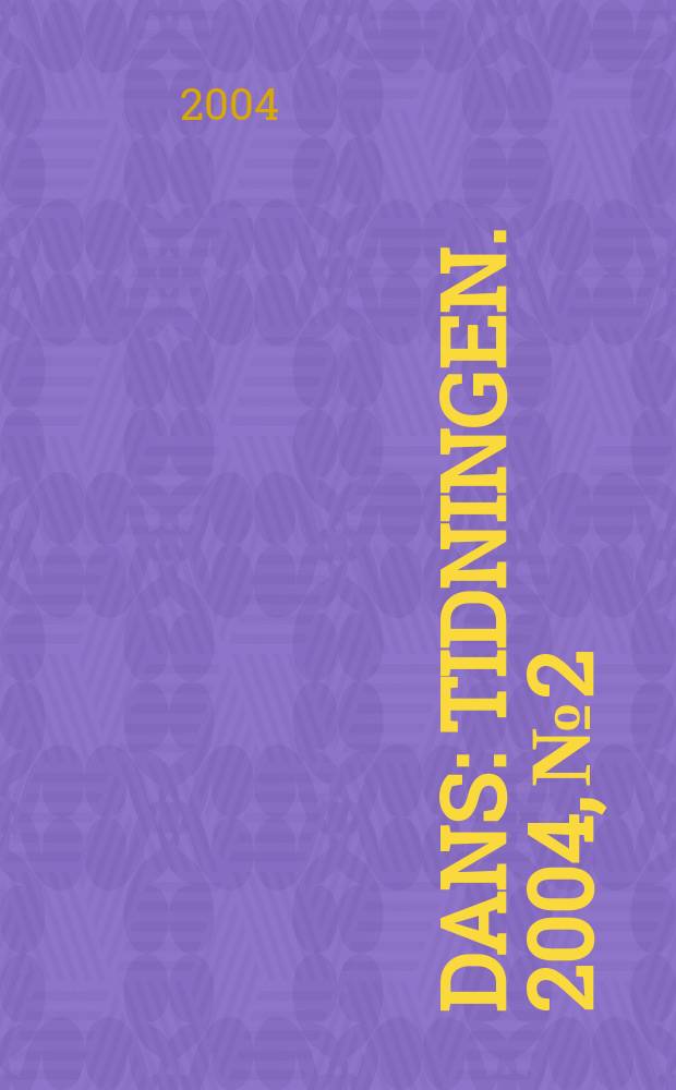 Dans : Tidningen. 2004, №2