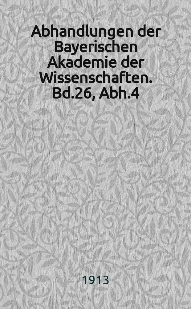 Abhandlungen der Bayerischen Akademie der Wissenschaften. Bd.26, Abh.4 : Wissenschaftliche Ergebnisse der Reise von Prof. Dr. G. Merzbacher im zentralen und östlichen Thian-Schan 1907/8
