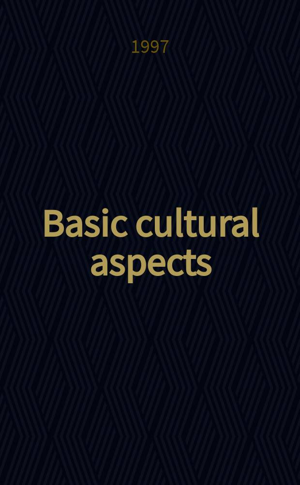 Basic cultural aspects