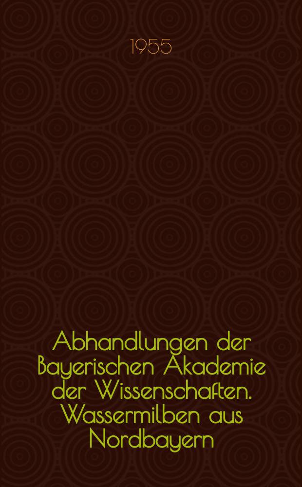 Abhandlungen der Bayerischen Akademie der Wissenschaften. Wassermilben aus Nordbayern (Hydrachnellae und Porohalacaridae, Acari)