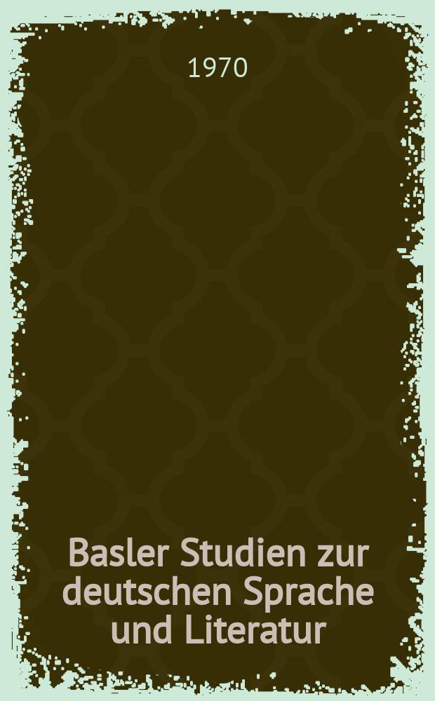 Basler Studien zur deutschen Sprache und Literatur