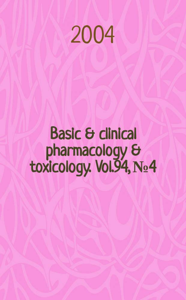 Basic & clinical pharmacology & toxicology. Vol.94, №4
