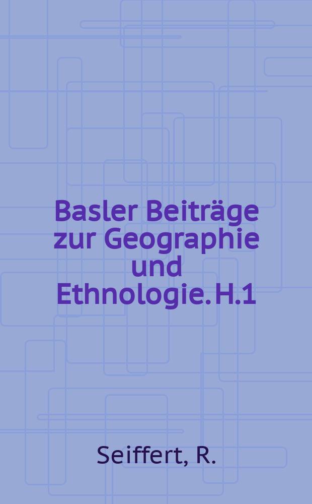 Basler Beiträge zur Geographie und Ethnologie. H.1 : Zur Geomorphologie des Calancatales