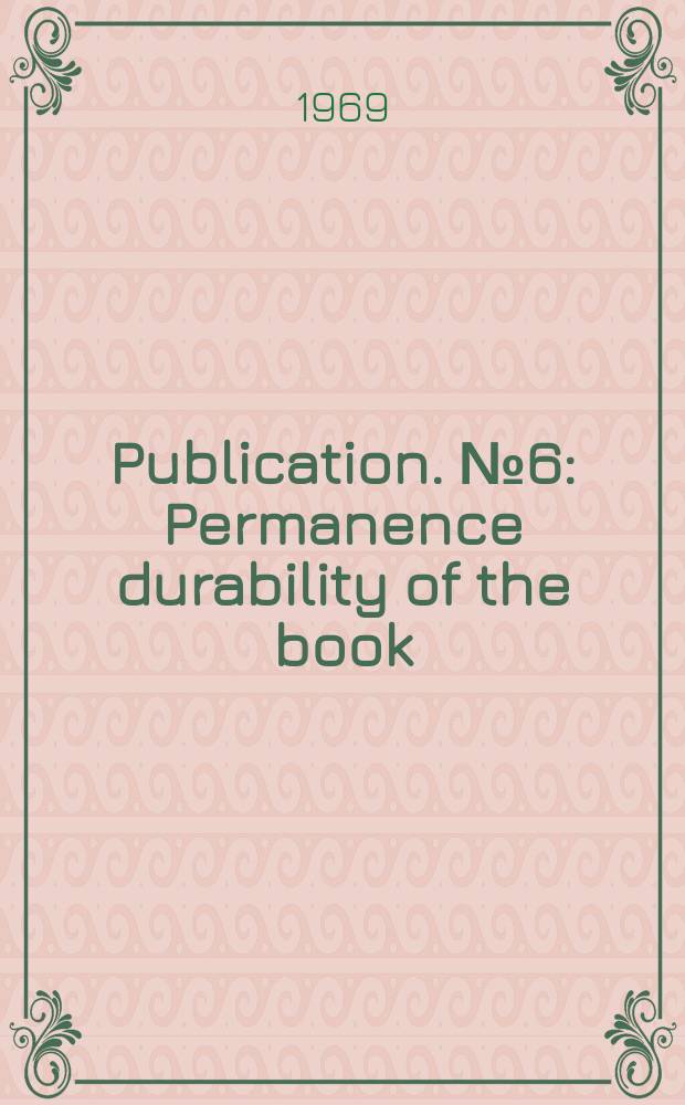 Publication. №6 : Permanence durability of the book