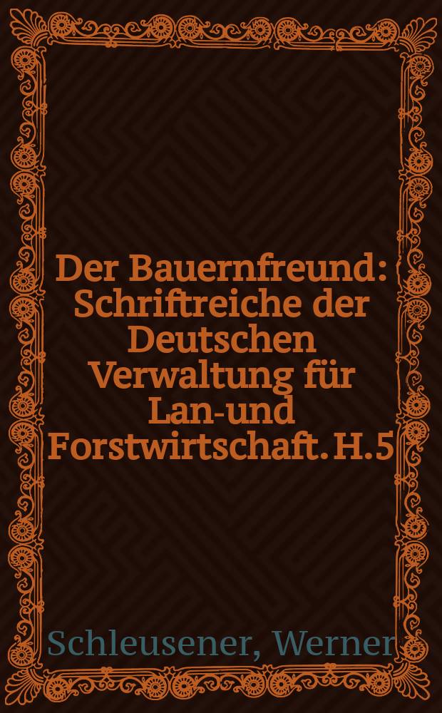 Der Bauernfreund : Schriftreiche der Deutschen Verwaltung für Land- und Forstwirtschaft. H.5 : Kartoffelbau im bäuerlichen Betrieb