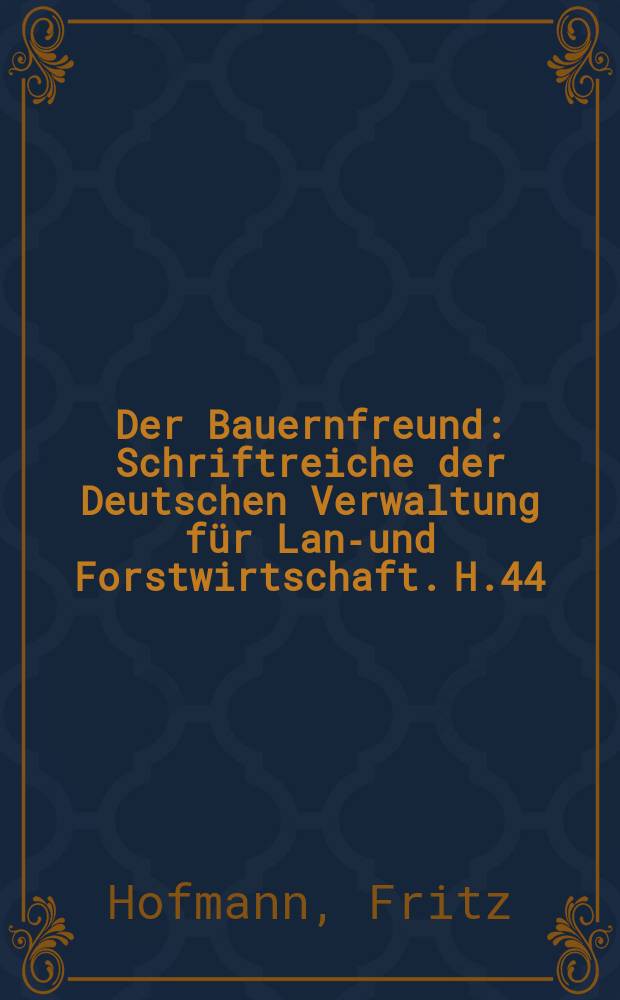 Der Bauernfreund : Schriftreiche der Deutschen Verwaltung für Land- und Forstwirtschaft. H.44 : Schweinezucht