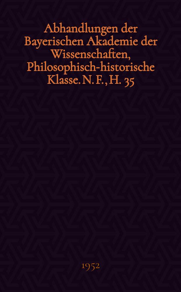 Abhandlungen der Bayerischen Akademie der Wissenschaften, Philosophisch-historische Klasse. N. F., H. 35 : Die ältesten Novgoroder Hirmologien-Fragmente