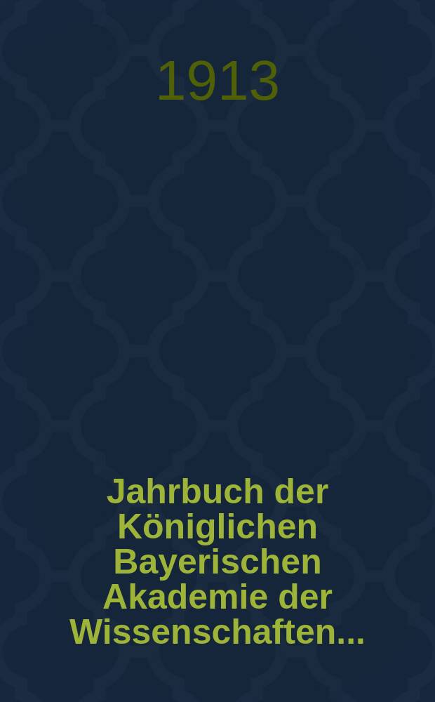 Jahrbuch der Königlichen Bayerischen Akademie der Wissenschaften...