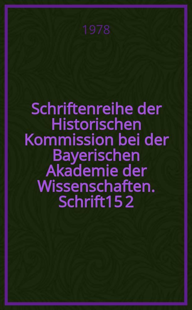 Schriftenreihe der Historischen Kommission bei der Bayerischen Akademie der Wissenschaften. Schrift15[2] : Der österreichische Neoabsolutismus
