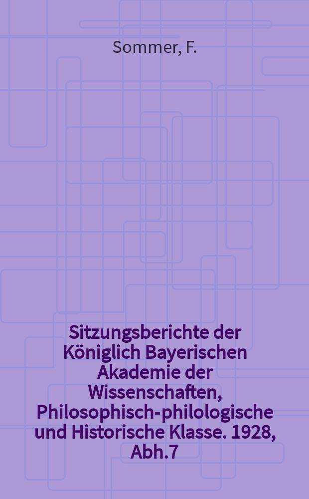 Sitzungsberichte der Königlich Bayerischen Akademie der Wissenschaften, Philosophisch-philologische und Historische Klasse. 1928, Abh.7 : Zum attributiven Adjektivum