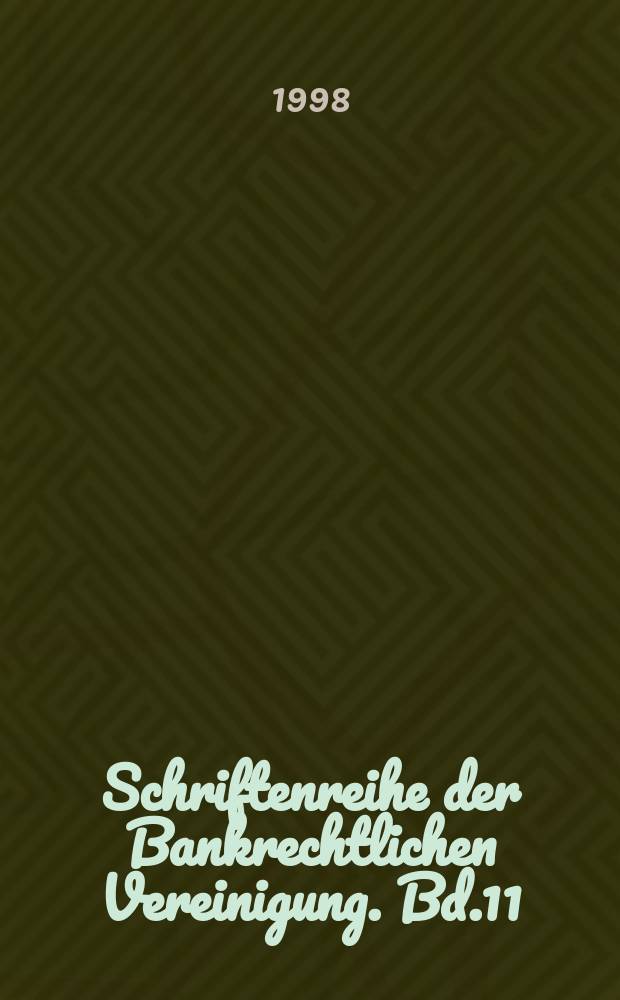 Schriftenreihe der Bankrechtlichen Vereinigung. Bd.11 : Einführung des Euro in der Bank und Unternehmenspraxis