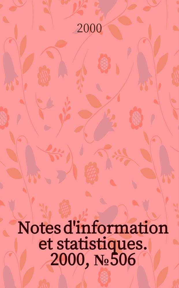 Notes d'information et statistiques. 2000, №506