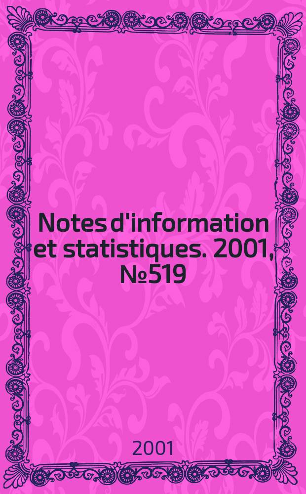 Notes d'information et statistiques. 2001, №519