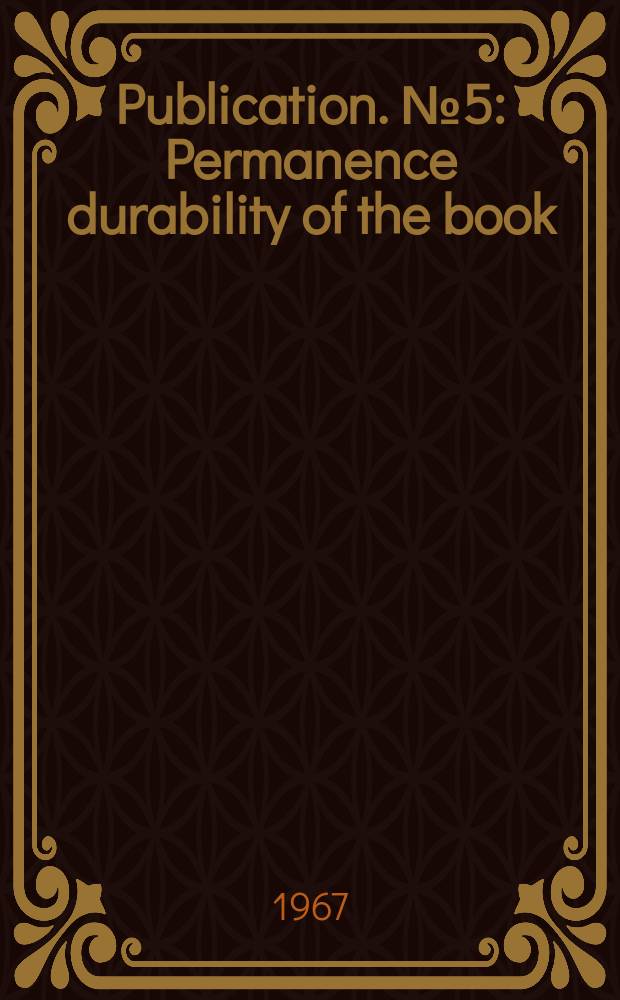 Publication. №5 : Permanence durability of the book