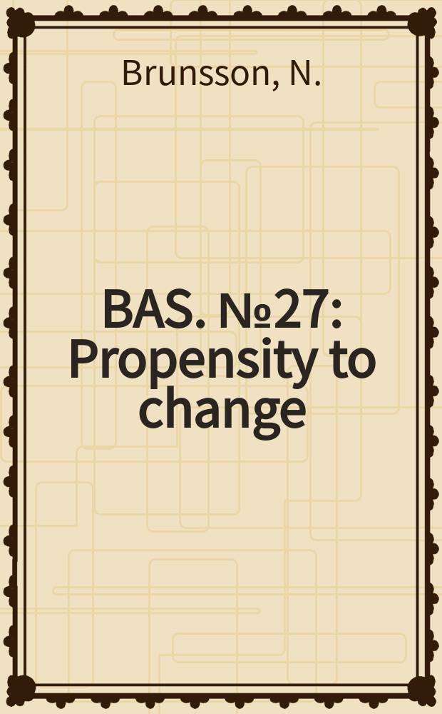 BAS. №27 : Propensity to change