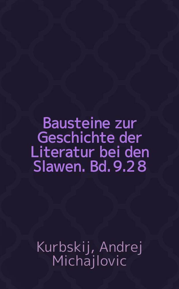 Bausteine zur Geschichte der Literatur bei den Slawen. Bd. 9.2 [8] : Novyj Margarit