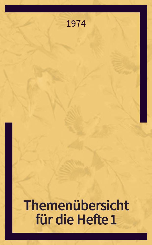 Themenübersicht für die Hefte 1 (1962)-24 (1974) und die Sonderhefte 1-14