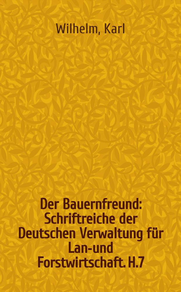 Der Bauernfreund : Schriftreiche der Deutschen Verwaltung für Land- und Forstwirtschaft. H.7 : Der Pflanzkartoffelbau im bäuerlichen Betrieb