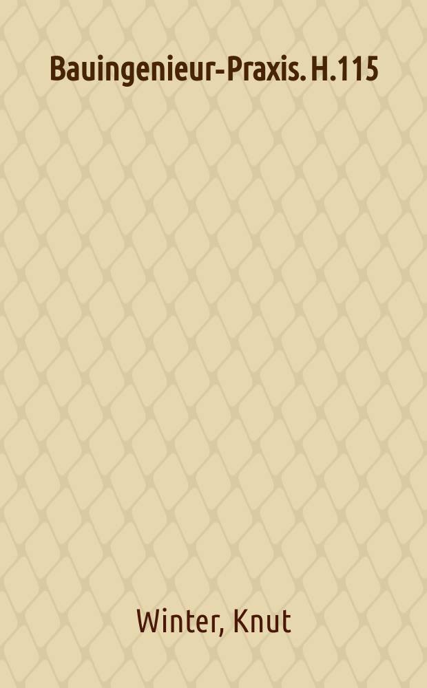 Bauingenieur-Praxis. H.115 : Städtische Untergrund-Verkehrsbauten