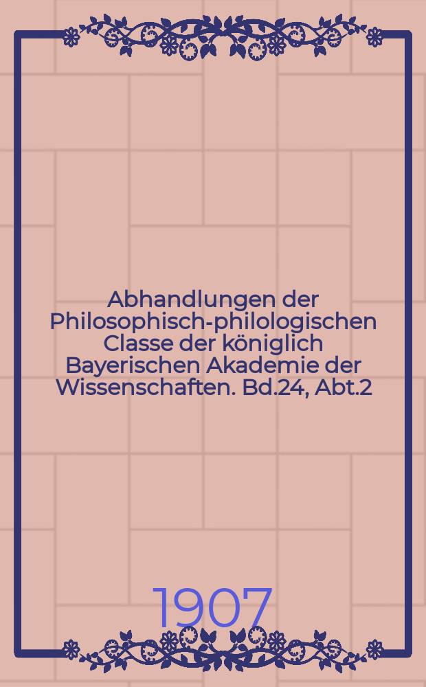 Abhandlungen der Philosophisch-philologischen Classe der königlich Bayerischen Akademie der Wissenschaften. Bd.24, Abt.2 : Orchomenos